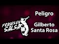 Peligro letra - Gilberto Santa Rosa (Frases en Salsa)