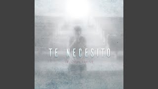 Te necesito