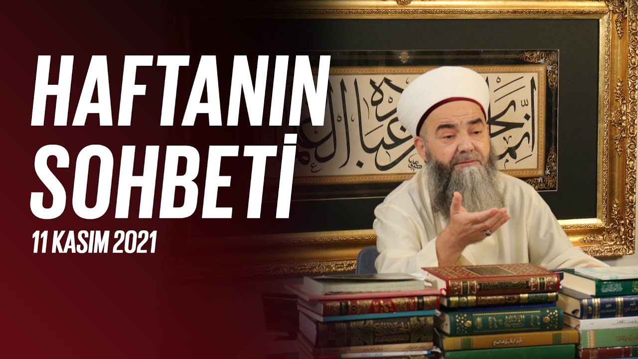 Haftanın Sohbeti 11 Kasım 2021