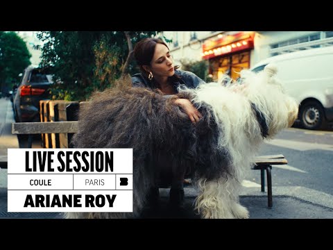 Ariane Roy - Coule | Live Session