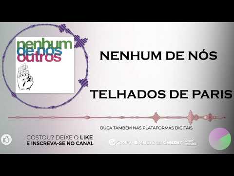 Telhados de Paris - Nenhum de Nós