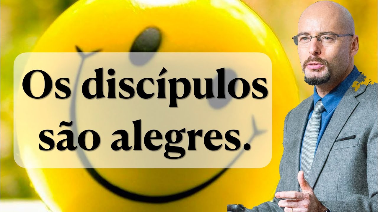 OS DISCÍPULOS DE JESUS SÃO ALEGRES. João 17:13-16 Pr. Glauber Manfredini
