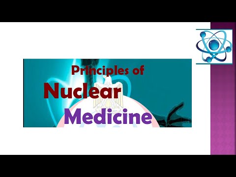 Principles of Nuclear Medicine chapter 1 2 مبادئ الطب النووي الفصل الأول والثاني