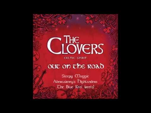 The Clovers Celtic Spirit - Sleepy Maggie / Abercairney's Highlanders / The Blue Reel