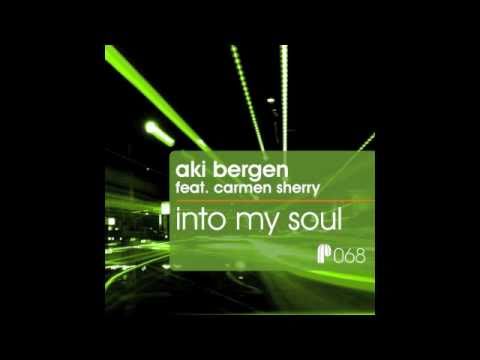Aki Bergen feat. Carmen Sherry  - Into My Soul (Original Mix)