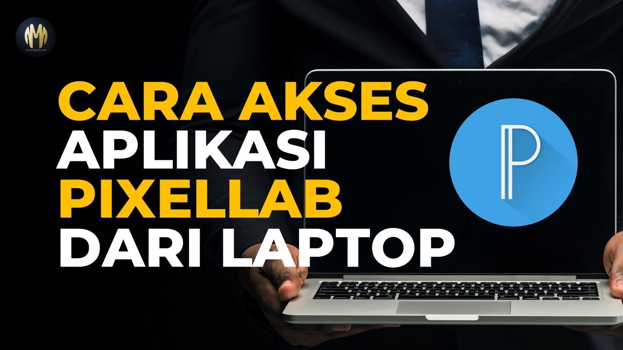 CARA DOWNLOAD DAN AKSES APLIKASI PIXELLAB DARI LAPTOP