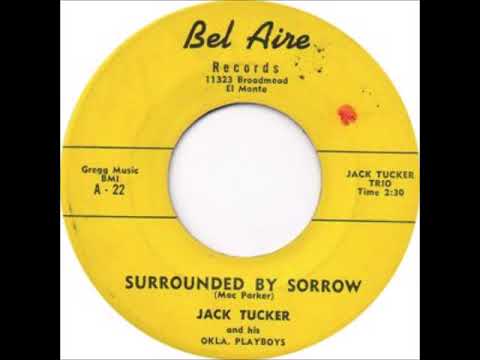 JACK TUCKER Surrounded By Sorrow BEL AIRE