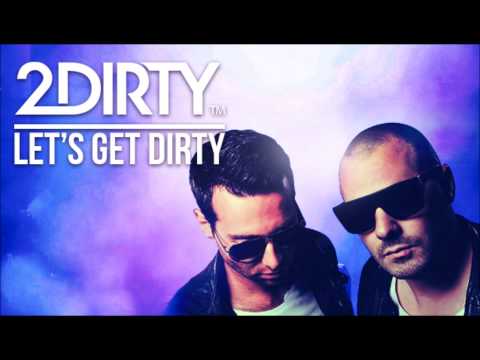 2Dirty - Let's Get Dirty