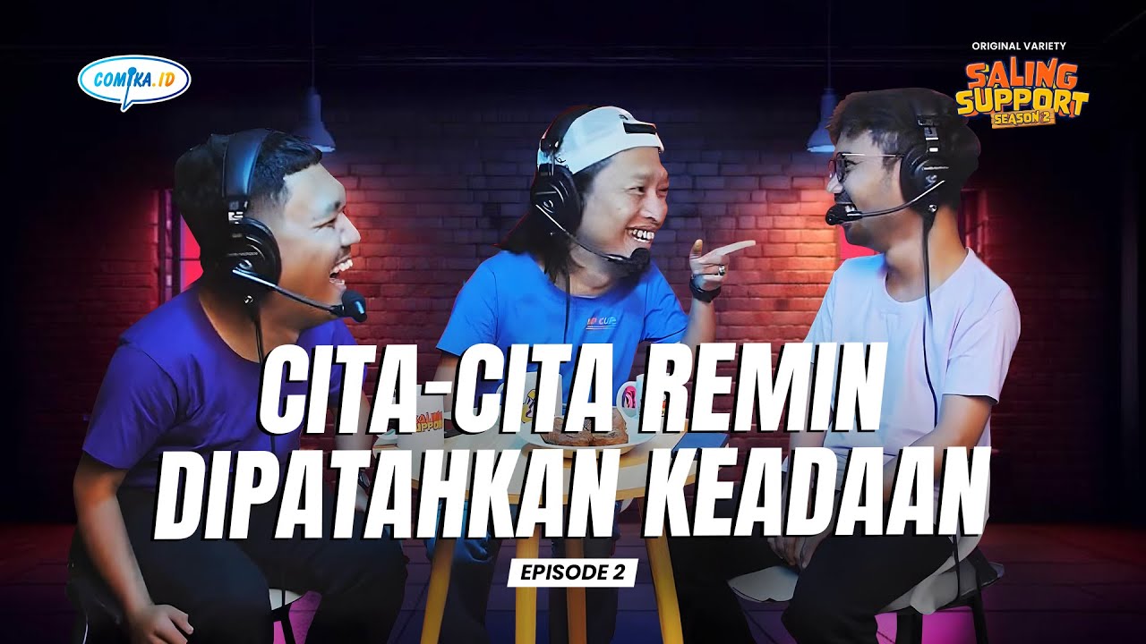 Cita-Cita Remin Dipatahkan Keadaan - Saling Support S2 Eps. 2 (Ridwan Remin, Dany Beler, & Molan)
