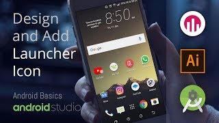 Designing and Adding Launcher Icon | Android Studio Basics | Android | Illustrator