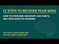 12 STEPS TO RECOVER YOUR MIND: HOW TO OVERCOME NEGATIVITY, BAD HABITS, AND YOUR ADDICTED DRAGONS