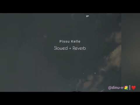 Pissu kelle man adareyine║slowd+reverb║💐❤️‍🩹