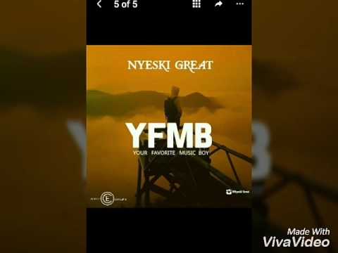 Nyeski Great - YFMB (Prod. By SoundsFromTeejay)