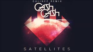 Cash Cash - Satellites (Qulinez Remix)