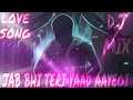 Jab Bhi Teri Yaad Aayegi Best Dj Remix Dj D K Mixing