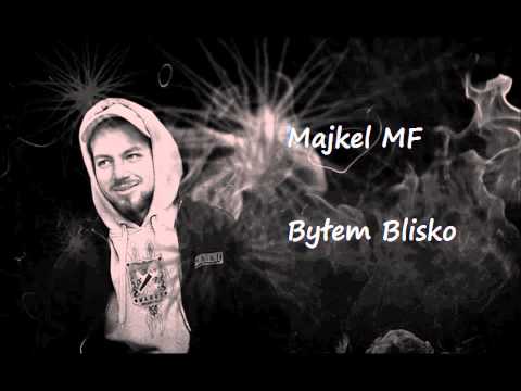 Majkel MF - Byłem Blisko