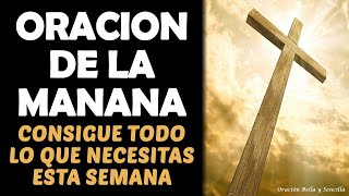 Poderosa Oración de la Mañana, cosigue todo lo que necesitas esta semana