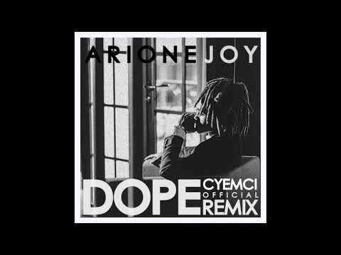 ARIONE JOY - DOPE (CYEMCI OFFICIAL REMIX)