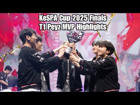 T1 Peyz MVP Highlights - KeSPA Cup 2025 Finals