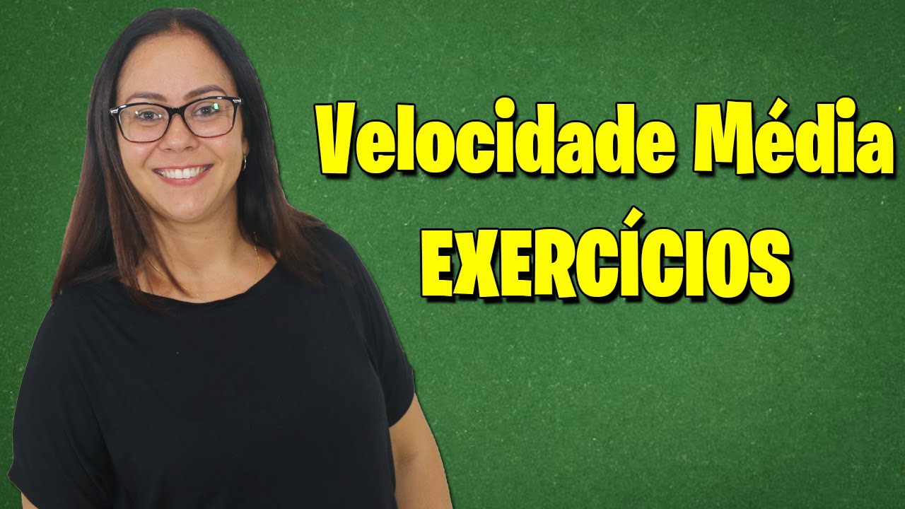 VELOCIDADE MÉDIA - EXERCÍCIOS RESOLVIDOS - Prof. Mérion