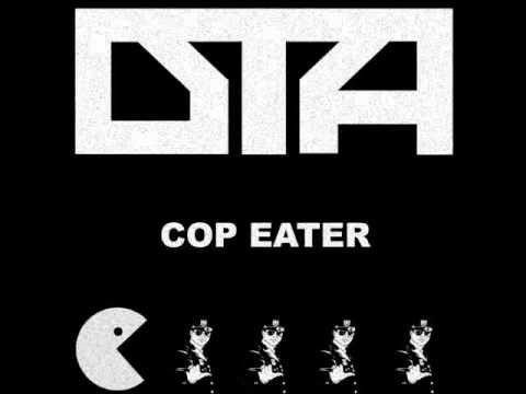 D.T.A - Cop Eater