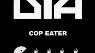 D.T.A - Cop Eater
