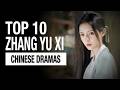 Top 10 Zhang Yuxi Dramas List All Drama Eng Sub