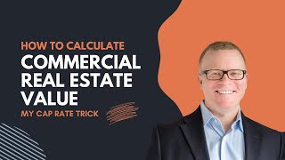 How to Calculate Commercial Real Estate Value (My Cap Rate Trick)