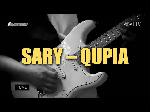 sary - Qupia [ÁndiGround live session]