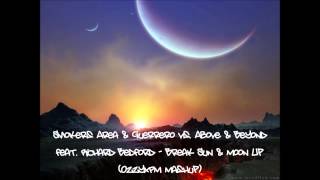 Smokers Area & Guerrero vs. Above & Beyond - Break Sun & Moon Up (OzzyXPM Mashup)