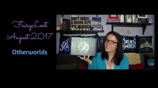 FairyLoot Unboxing: August 2017 Otherworlds