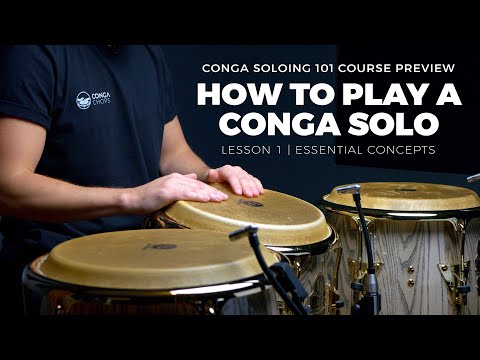 How to Play a Conga Solo Course | Lesson 1 Preview | Essential Concepts | CongaChops.com