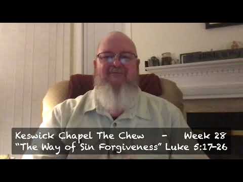 "The Way of Jesus is the Way of Sin Forgiveness" Keswick Chapel The Chew vol 134