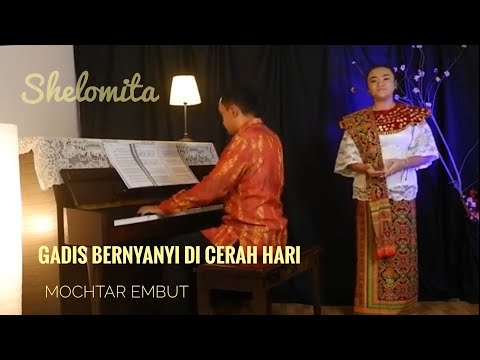 Gadis Bernyanyi Di Cerah Hari - Mochtar Embut (Shelomita Gasya Amory - 12th)