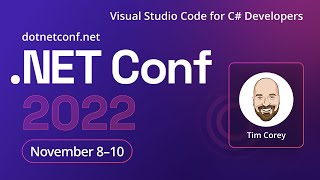Visual Studio Code for C# Developers | .NET Conf 2022