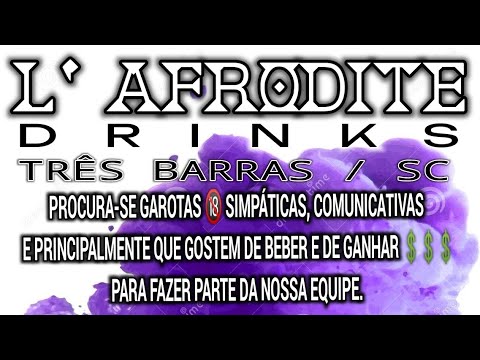 L' AFRODITE DRINKS - TRÊS BARRAS - SANTA CATARINA