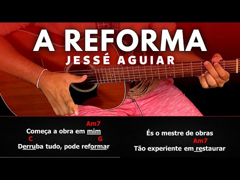 A Reforma - Jessé Aguiar