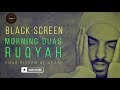 2 Hours Black Screen Ruqyah Morning Duas Omar Hisham Be Heaven Protection Relaxation