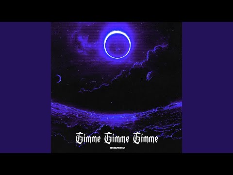 Gimme Gimme Gimme
