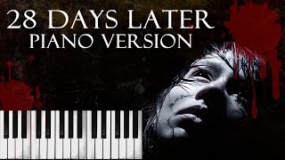28 Days Later Theme (In the House, In a Heartbeat) Piano Version