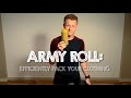 How To Pack Your Clothing Efficiently Army Roll Method