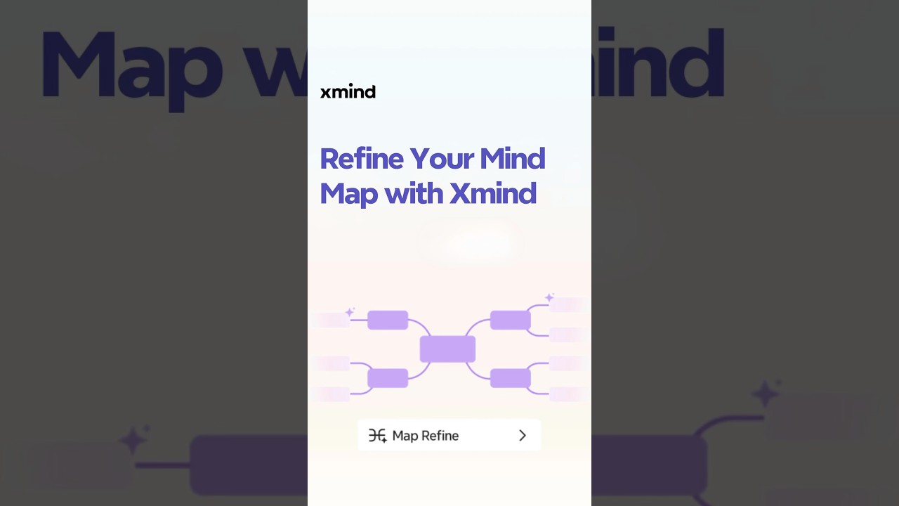 Instantly Refine Mind Maps and Spark New Ideas with Xmind