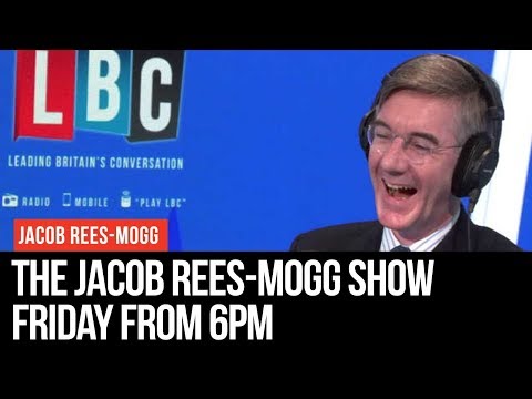 The Jacob Rees-Mogg Show: 12th July 2019 - LBC