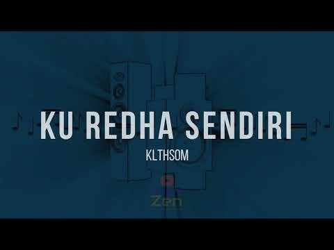 Kthsom - Ku Redha Sendiri | Karaoke