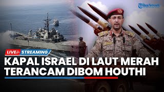 Houthi Targetkan Serangan ke Kapal Israel Buntut Blokade Gaza hingga IDF Langgar Gencatan Lagi