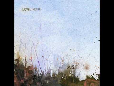 LoveLikeFire - Came to me