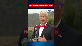 【 July 14 International News Briefs】