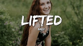 Birdy - Lifted (Lyrics)