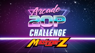 Arcade 20p Challenge - Mazinger Z