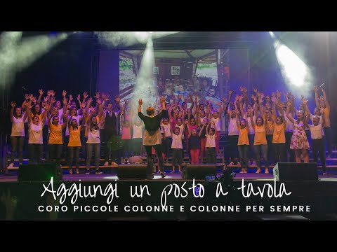 Aggiungi un posto a tavola - Coro Piccole Colonne e Colonne per sempre